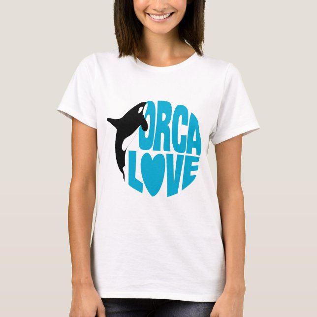 Love those Orcas! T-Shirt (Front)