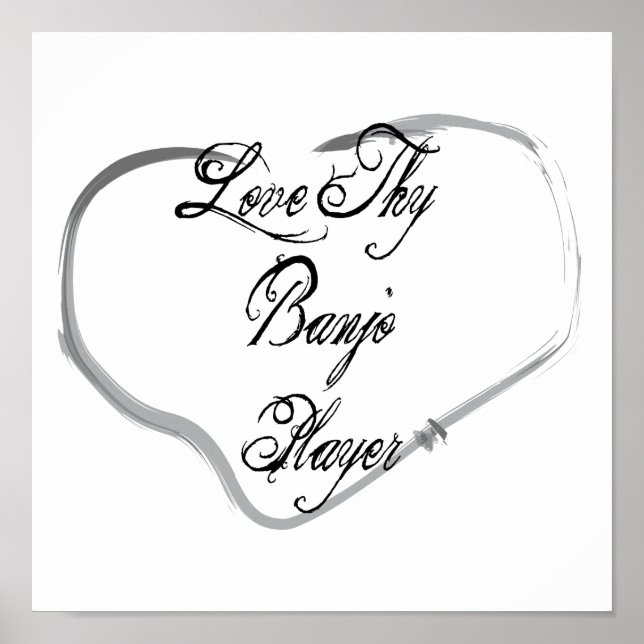Love Thy Banjo Player Poster (Front)