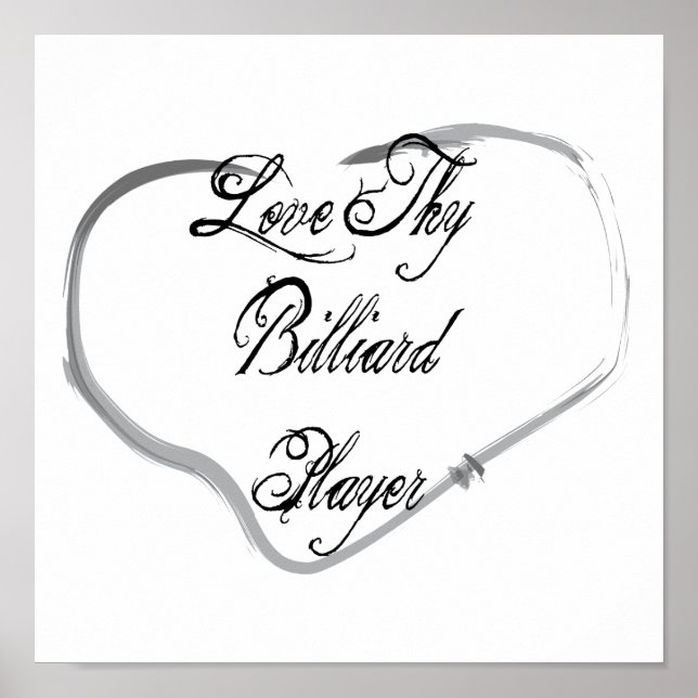 Love Thy Billiard Player Poster (Front)