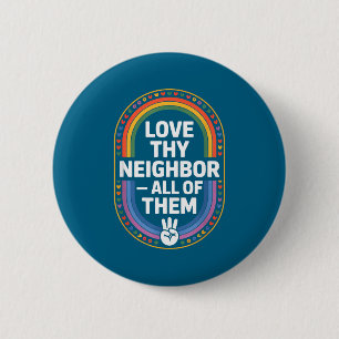 Love Thy Neighbor All Of Them Retro Vintage Rainbo 6 Cm Round Badge
