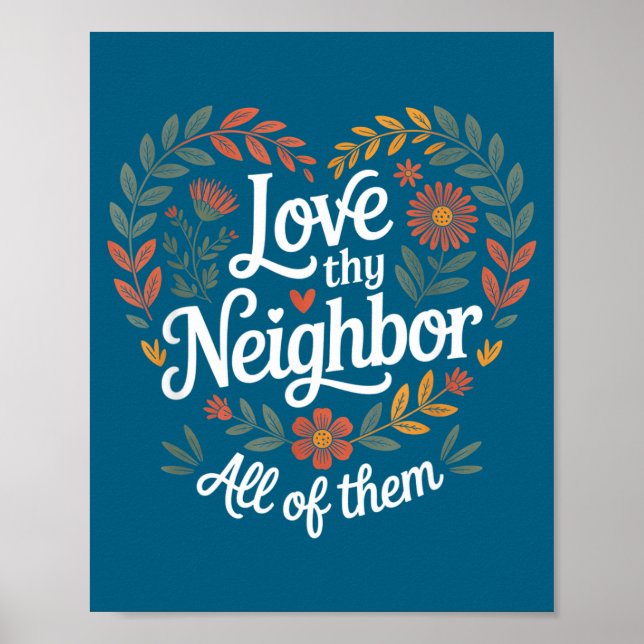 Love Thy Neighbor All Them Illustration Poster (Front)