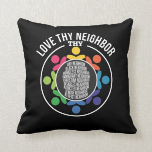 Love Thy Neighbor lovely Equal Human Rights Cushion