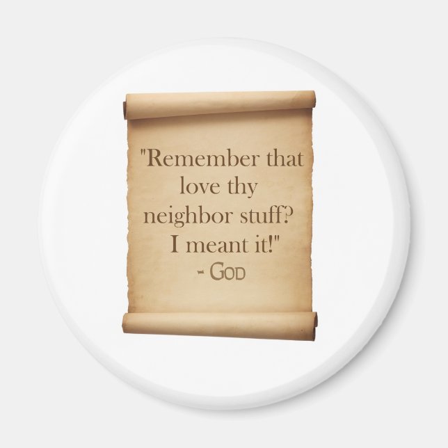 love thy neighbour magnet (Front)