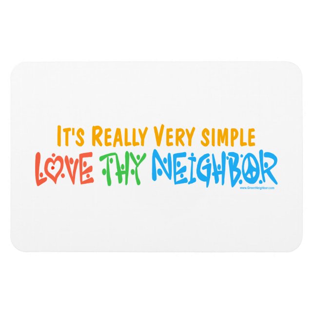 Love Thy Neighbour Magnet (Horizontal)