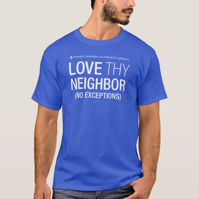 Love Thy Neighbour No Exceptions Men's T-Shirt  (Front)