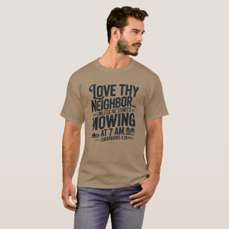 Love thy Neighbour T-Shirt