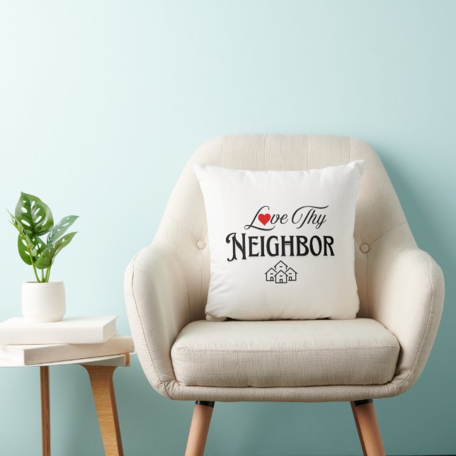 Love Thy Neighbour T-Shirt Cushion (Chair)