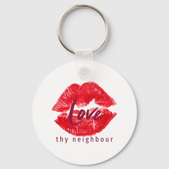Love thy neighbur quote throw pillow beverage coas key ring (Front)