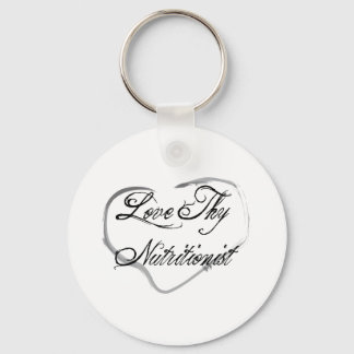 Love Thy Nutritionist Key Ring