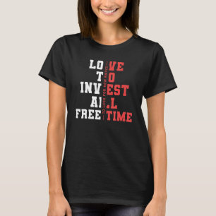 Love To Invest All Freetimes For Knifes T-Shirt