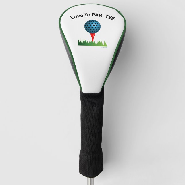 Love to Par-Tee, Funny Golf Quote Head Cover (Front)