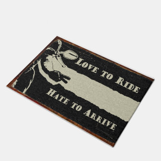 Love To Ride Hate To Arrive Doormat