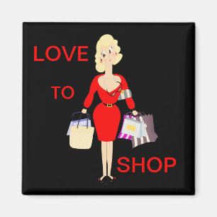 Love To Shop Funny Lady Shopping Magnet