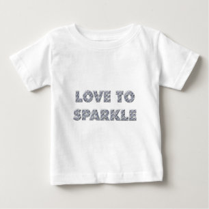Love To Sparkle Baby T-Shirt
