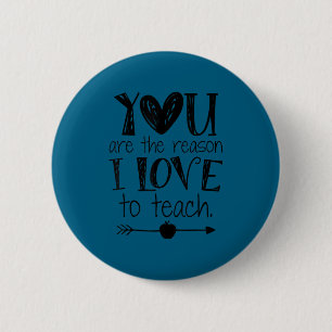 Love To Teach Sitive Affirmation Motivational Teac 6 Cm Round Badge