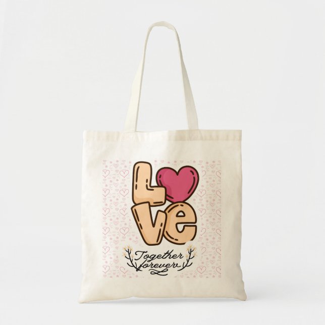 love together forever quote tote bag (Front)