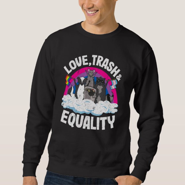 Love Trash & Equality Opossum Racoon Bisexual Fla Sweatshirt (Front)