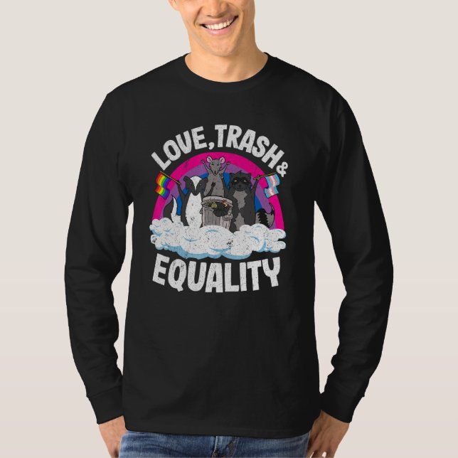 Love Trash & Equality Opossum Racoon Bisexual Fla T-Shirt (Front)