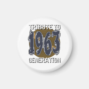 Love Tribute to 1963 birthday generation Magnet