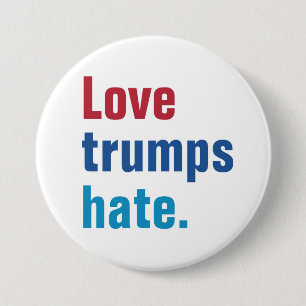 Love Trumps Hate 7.5 Cm Round Badge