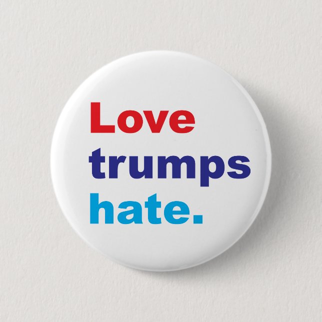 Love trumps hate Badge / Button (Front)