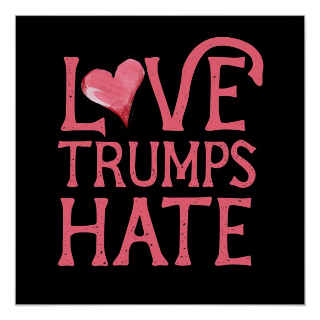 Love Trumps Hate Poster (Front)