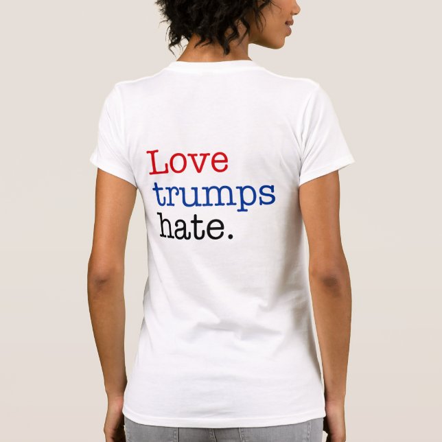 Love Trumps Hate T-Shirt (Back)