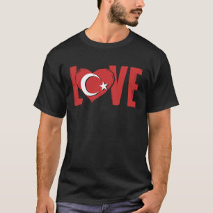 Love Turkey Ankara Istanbul Türkiye Proud Turkish T-Shirt