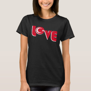 Love Turkey Istanbul Ankara Türkiye Proud Turkish T-Shirt