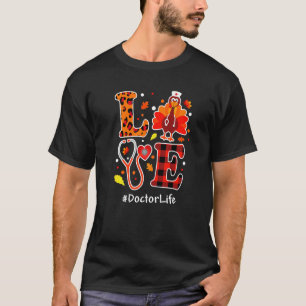 Love Turkey Thanksgiving Doctor Life Fall Leopard T-Shirt