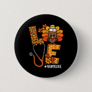 Love Turkey Thanksgiving Nurse Life Fall Scrub Top 6 Cm Round Badge