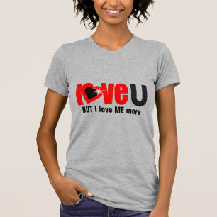 "love U" BUT I love me MORE red black top