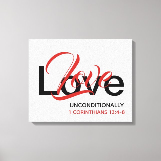 LOVE UNCONDITIONALLY Christian Scripture White Canvas Print (Front)