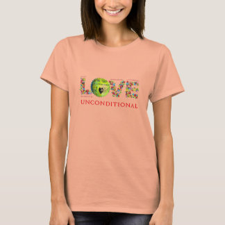 Love unconditionally T-Shirt