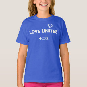 Love Unites Positive Unity Quote T-Shirt