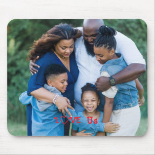 "LOVE US" Family Photo PERSONALIZE It Mouse Pad