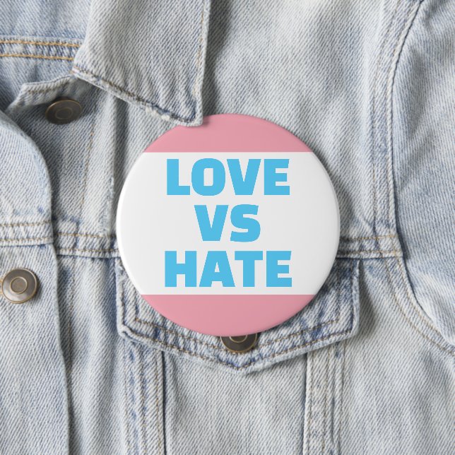 Love Vs Hate Trans Colours Button (In Situ)