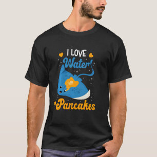 Love Water Pancake Stingrays Stingray Lover T-Shirt