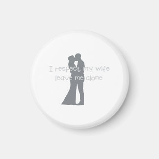Love Wedding Engagement Fun I Respect my Wife 38 Magnet