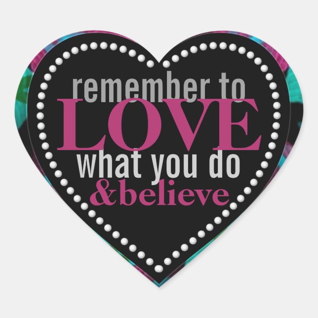 Love What You Do Affirmation Love Heart Sticker (Front)