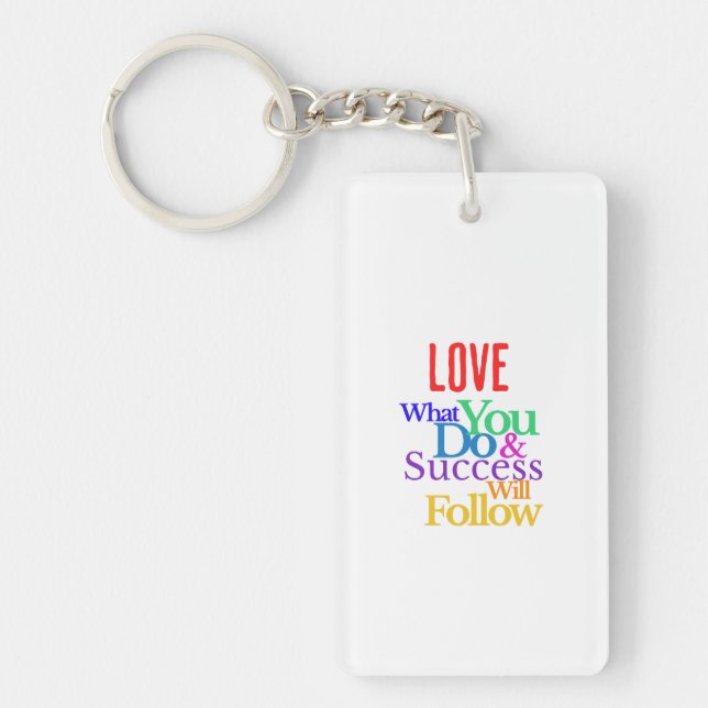 love what you do  key ring (Front)