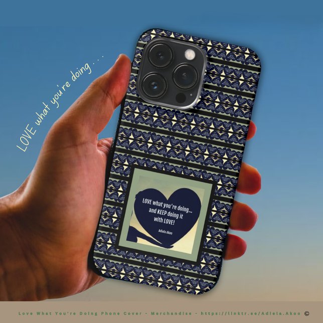 LOVE What You're Doing Phone Cases by Adiela Akoo (LOVE What You're Doing Phone Case by Poet Adiela Akoo. LOVE it? GET it! Shop my store for fab finds!)