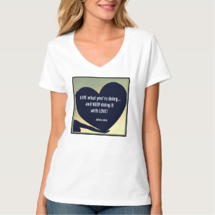 LOVE What You're Donig T-Shirts - Adiela Akoo
