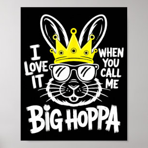 Love When Call Big Hoppa Shirt Men Women Kids Poster