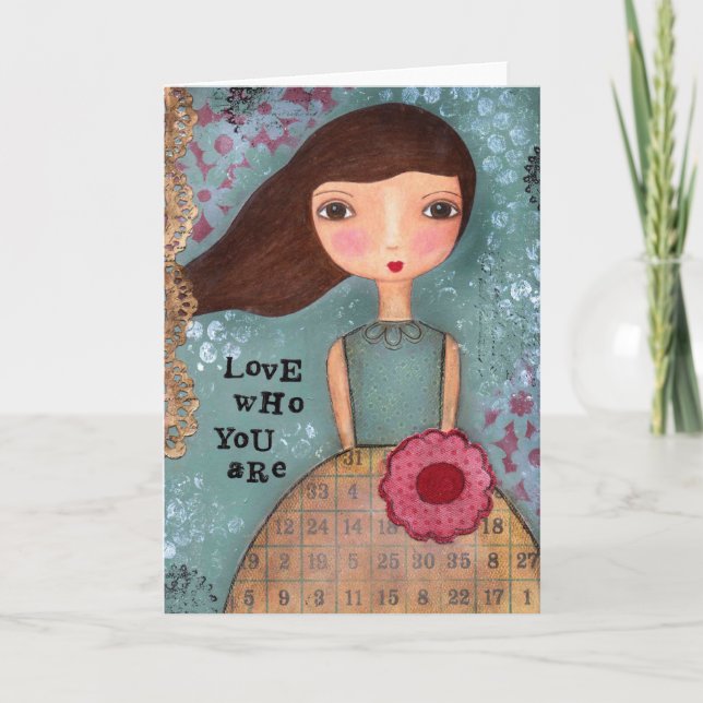 Love Who You Are Greeting Card (Front)
