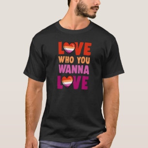 Love Who You Wanna Love Cute Lesbian Pride Heart A T-Shirt