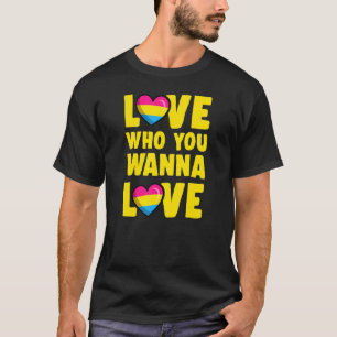 Love Who You Wanna Love Cute Trendy Pansexual Prid T-Shirt