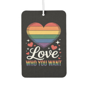 Love Who You Want Gay Pride LGBT Car Air Freshener