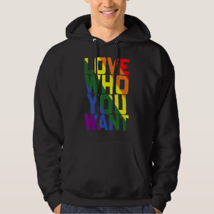 Love Who You Want Gay Pride Lgbt Men Women Rainbow Hoodie