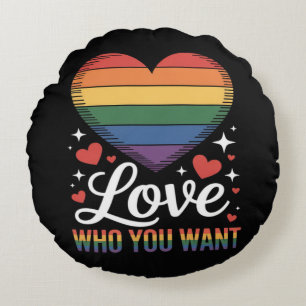 Love Who You Want Gay Pride LGBT Round Cushion